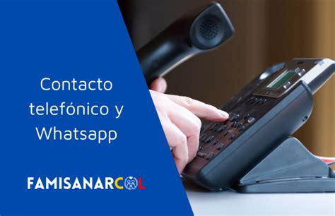 numero whatsapp famisanar|Telefono para CITA en Famisanar por WhatsApp